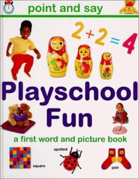 Hardcover Play School Fun: First Word and Picture Books Book