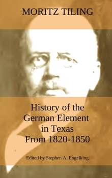 Hardcover History of the German Element in Texas from 1820-1850: and Historical Sketches of the German Texas Singers' League and Houston Turnverein from 1853- 1 Book