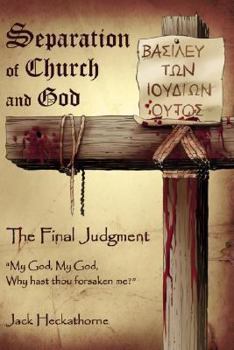 Paperback Separation of Church and God, The Final Judgment Book