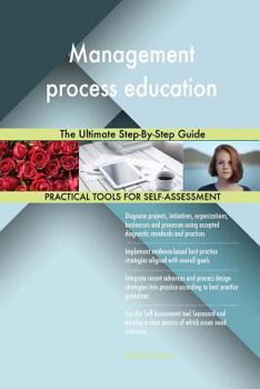 Paperback Management process education The Ultimate Step-By-Step Guide Book