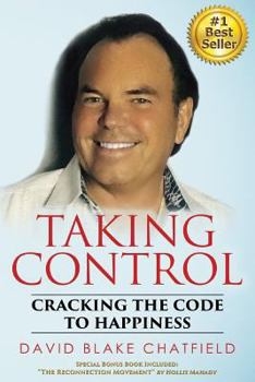 Paperback Taking Control: Cracking the Code to Happiness Book