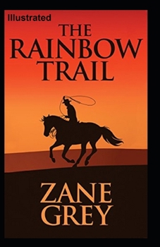 Paperback The Rainbow Trail Illustrated Book