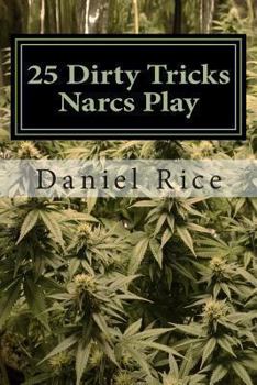 Paperback 25 Dirty Tricks Narcs Play: How do real-life narcs work? Read and find out! Book