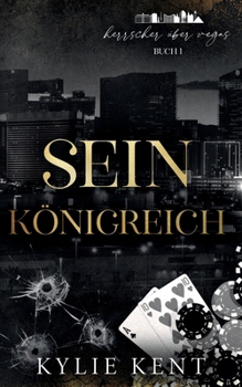Sein Königreich (Herrscher über Vegas) (German Edition)