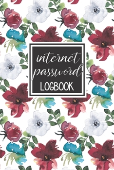 Internet Password Logbook: A Premium Journal To Protect Usernames and Passwords: Perfect For Organization Of Private Login Information