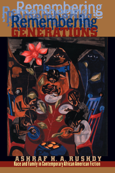 Paperback Remembering Generations: Race and Family in Contemporary African American Fiction Book