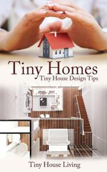 Paperback Tiny Homes: Tiny House Design Tips Book