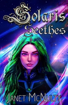 Solaris Seethes - Book #1 of the Solaris Saga