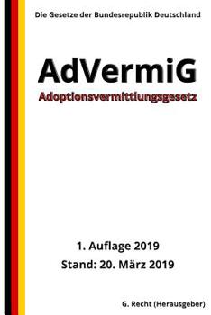 Paperback Adoptionsvermittlungsgesetz - Advermig, 1. Auflage 2019 [German] Book