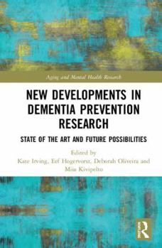 Hardcover New Developments in Dementia Prevention Research: State of the Art and Future Possibilities Book