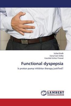 Functional dyspepsia: Is proton pump inhibitor therapy justified?