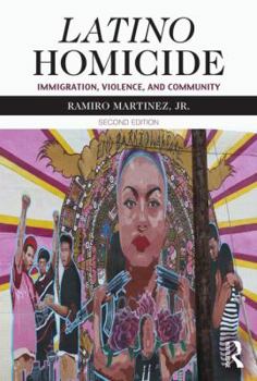 Paperback Latino Homicide: Immigration, Violence, and Community Book