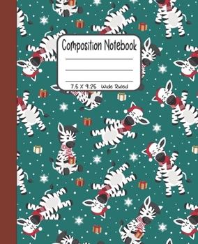 Paperback Composition Notebook: 7.5x9.25 Wide Ruled - Christmas Zebra with Gifts Book