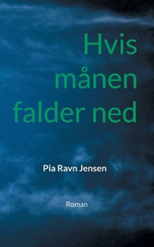 Paperback Hvis månen falder ned: Roman [Danish] Book