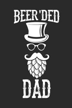 Paperback Beer'ded Dad: Notebook for Brewers and Beer Lovers Book