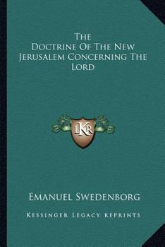 Paperback The Doctrine Of The New Jerusalem Concerning The Lord Book