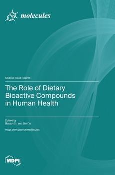The Role of Dietary Bioactive Compounds in Human Health
