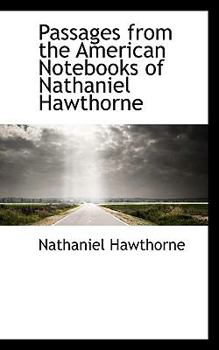 Paperback Passages from the American Notebooks of Nathaniel Hawthorne Book