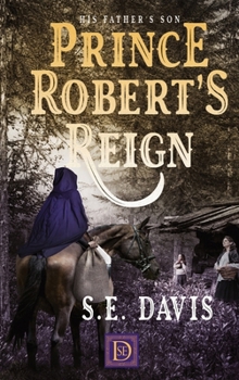 Hardcover Prince Robert's Reign: His Father's Son Book