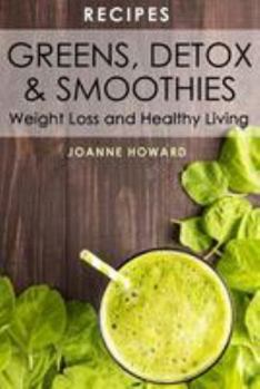 Paperback Recipes: Greens, Detox, & Smoothies For Weight Loss And Healthy Living. Book