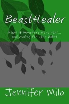Paperback BeastHealer: What if Monsters were real...and asking for your help? Book