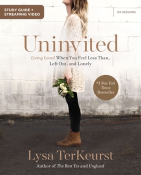 Paperback Uninvited Bible Study Guide Plus Streaming Video: Living Loved When You Feel Less Than, Left Out, and Lonely Book