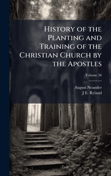 Hardcover History of the Planting and Training of the Christian Church by the Apostles Book
