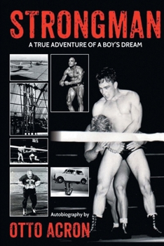 Paperback Strongman: A True Adventure of a Boy's Dream Book