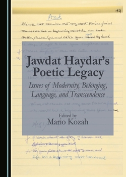 Hardcover Jawdat Haydar's Poetic Legacy: Issues of Modernity, Belonging, Language, and Transcendence Book