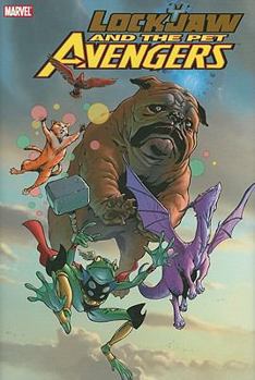 Lockjaw and the Pet Avengers - Book  of the Lockjaw and the Pet Avengers