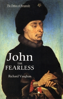 Paperback John the Fearless: The Growth of Burgundian Power Book