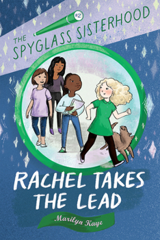 Rachel Takes the Lead - Book #2 of the Spyglass Sisterhood