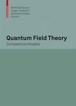 Hardcover Quantum Field Theory: Competitive Models Book