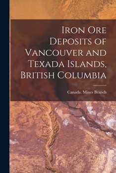 Paperback Iron ore Deposits of Vancouver and Texada Islands, British Columbia Book