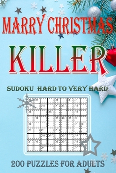 Paperback Killer Sudoku Merry Christmas: 200 Puzzles For Adults Hard to Very Hard Book