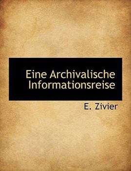 Paperback Eine Archivalische Informationsreise [German] Book