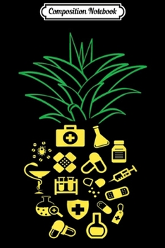 Composition Notebook: Aloha Pineapple Pharmacist Summer Pharmacy Gift Journal/Notebook Blank Lined Ruled 6x9 100 Pages