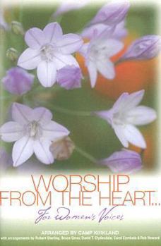 Paperback Worship from the Heart: For Women's Voices-Ssa Book