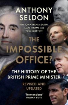 Paperback The Impossible Office?: The History of the British Prime Minister - Revised and Updated Book