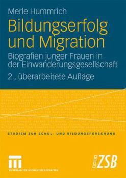 Paperback Bildungserfolg Und Migration: Biografien Junger Frauen in Der Einwanderungsgesellschaft [German] Book