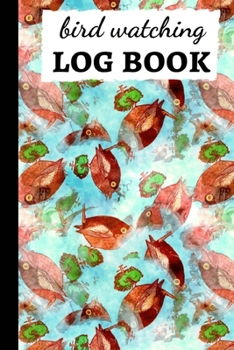 Paperback Bird Watching Log Book: Checklist Book / Notebook / Diary, Unique Gift For Birders And Bird Watchers Book