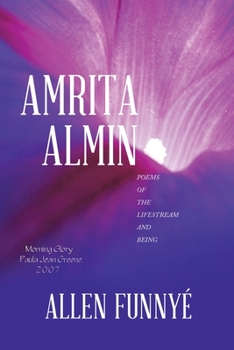 Paperback Amrita Almin: Poems of the Lifestream and Being Book