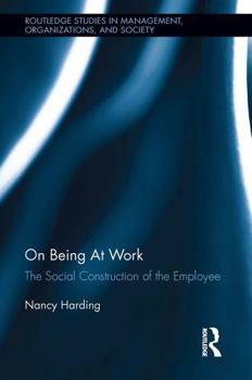 Paperback On Being at Work: The Social Construction of the Employee Book