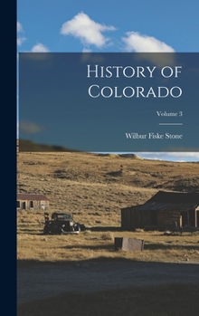 History of Colorado; Volume 3