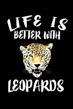 Paperback Life Is Better With Leopards: Animal Nature Collection Book