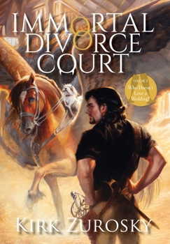 Hardcover Immortal Divorce Court Volume 3: Who Doesn't Love a Wedding? Book