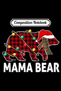 Composition Notebook: Plaid Mama Bear Hat Santa Pajama Family Christmas Gift  Journal/Notebook Blank Lined Ruled 6x9 100 Pages