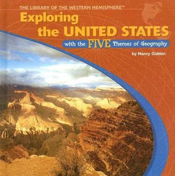 Library Binding Exploring the United States with the Five Themes of Geography Book