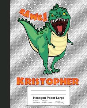 Paperback Hexagon Paper Large: KRISTOPHER Dinosaur Rawr T-Rex Notebook Book