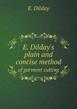 Paperback E. Dilday's plain and concise method of garment cutting Book